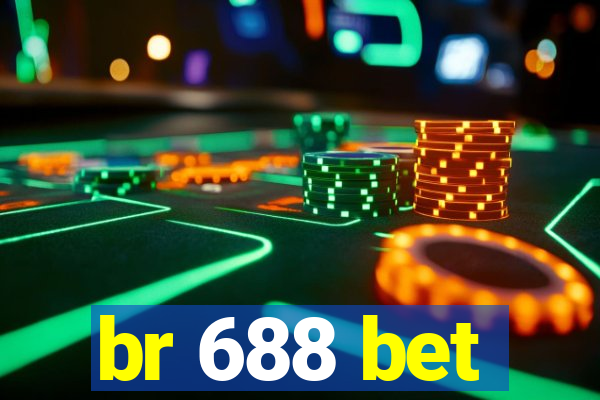 br 688 bet