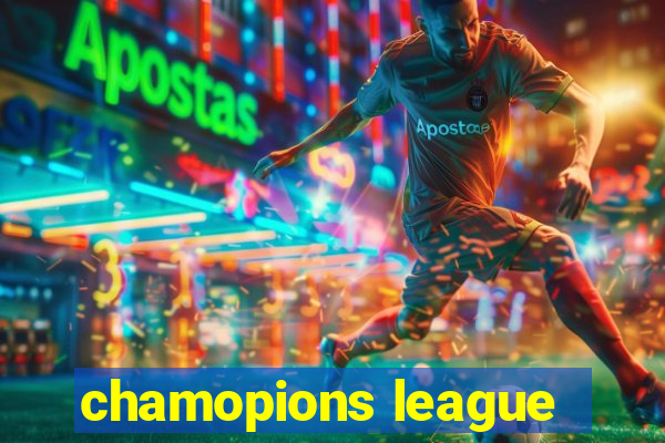 chamopions league