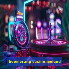 boomerang casino iceland