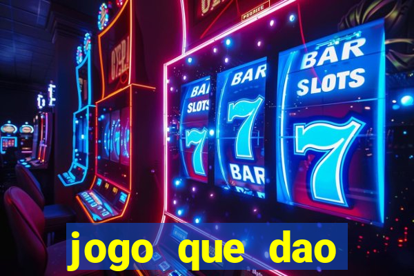 jogo que dao dinheiro de verdade