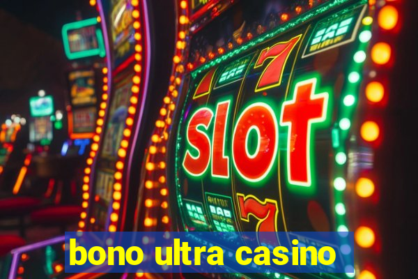 bono ultra casino