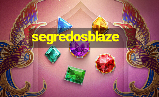 segredosblaze