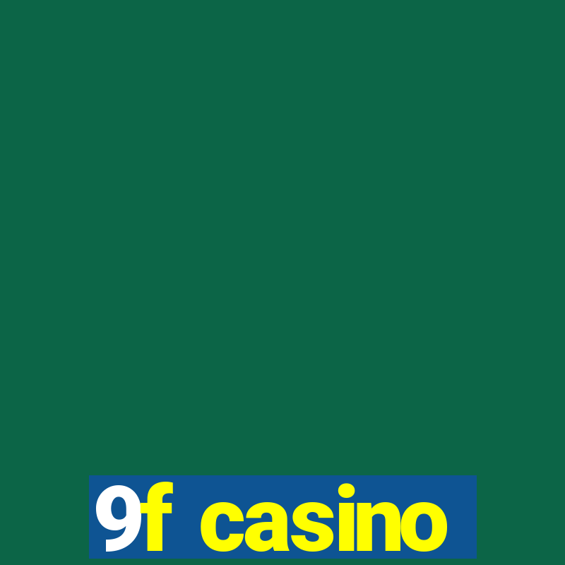 9f casino