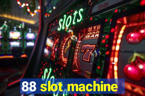 88 slot machine