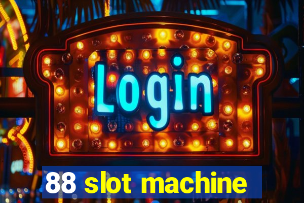 88 slot machine