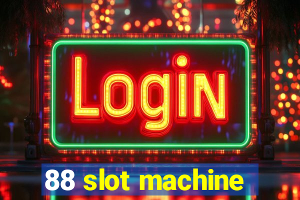 88 slot machine