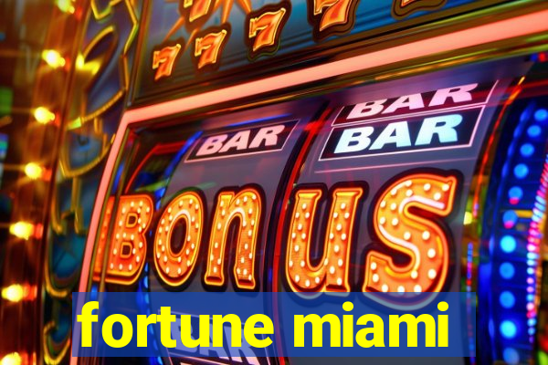 fortune miami