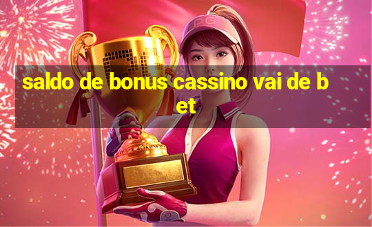 saldo de bonus cassino vai de bet