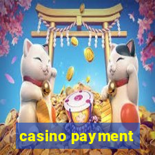 casino payment