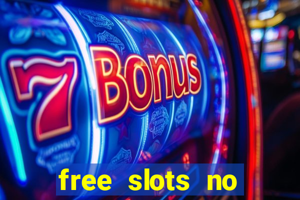 free slots no download 777