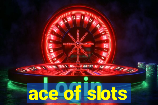 ace of slots