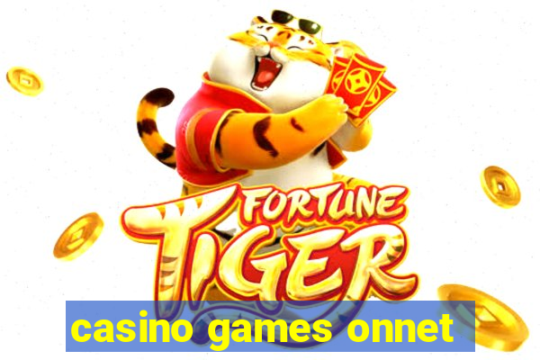 casino games onnet