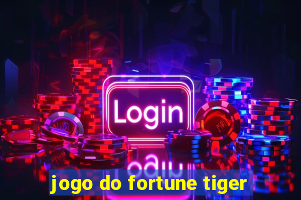 jogo do fortune tiger