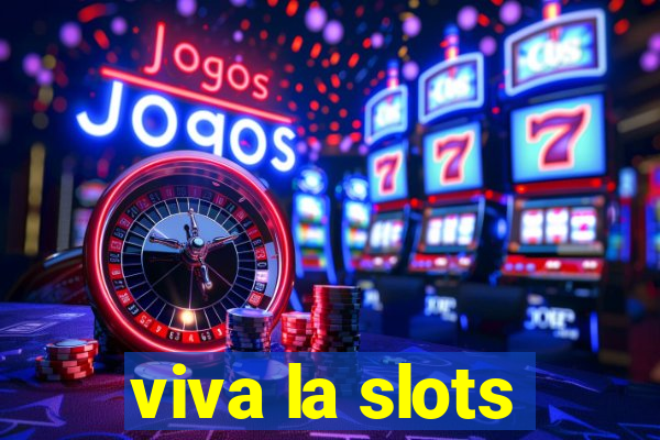 viva la slots