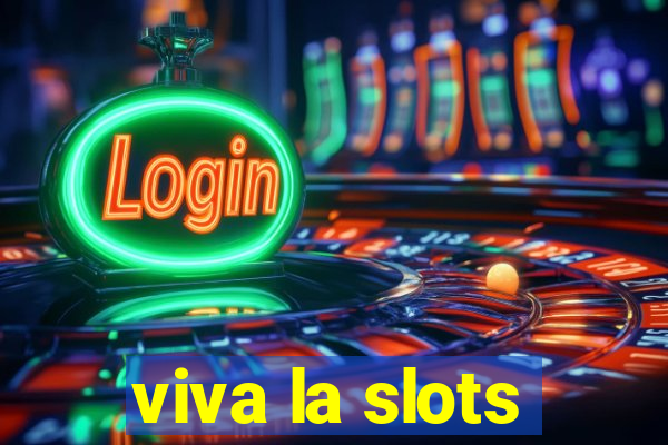 viva la slots