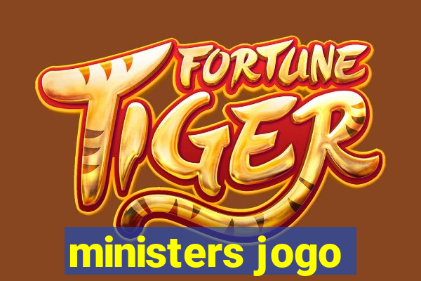 ministers jogo