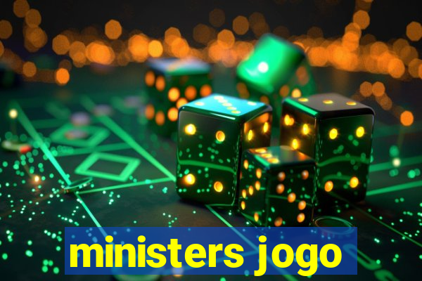 ministers jogo