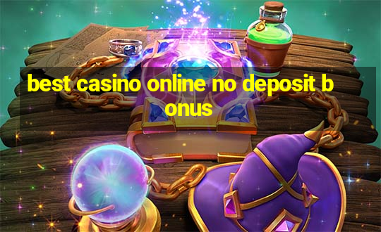 best casino online no deposit bonus