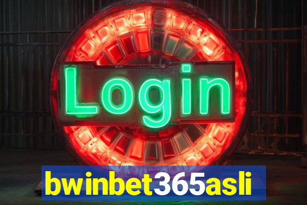 bwinbet365asli