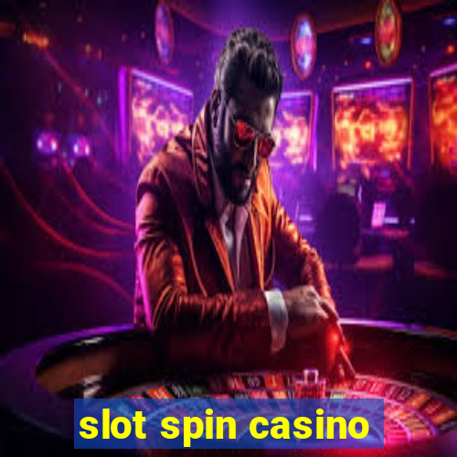 slot spin casino