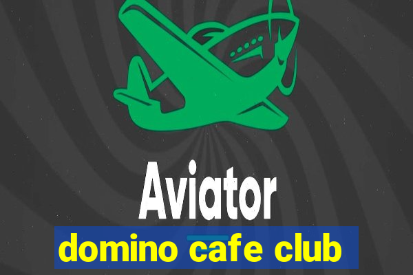 domino cafe club