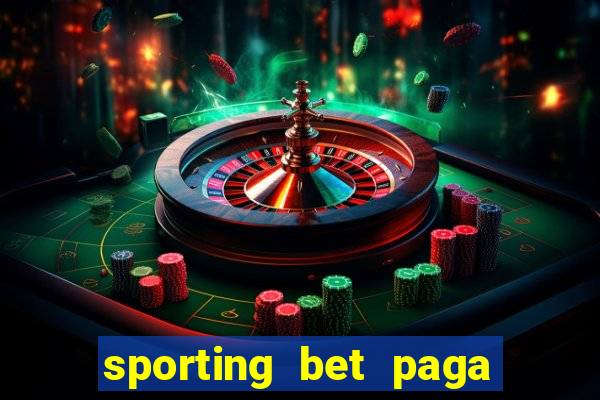 sporting bet paga na hora