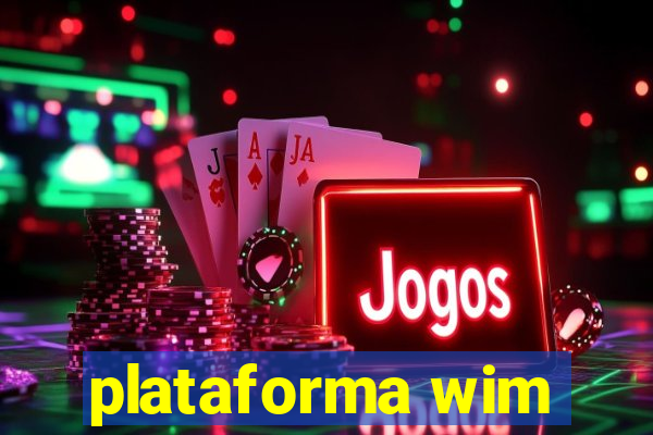 plataforma wim