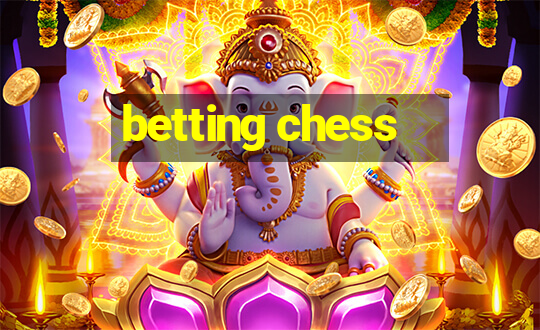 betting chess