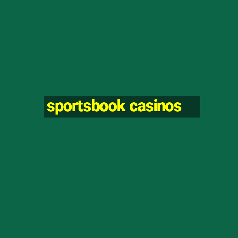 sportsbook casinos