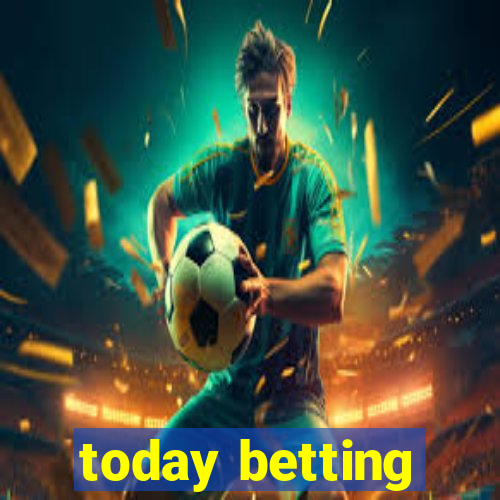 today betting