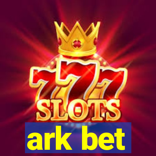 ark bet