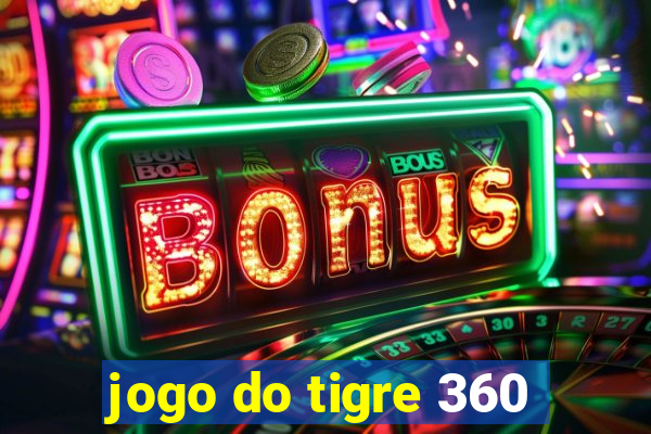 jogo do tigre 360