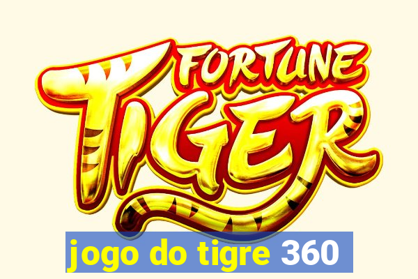 jogo do tigre 360