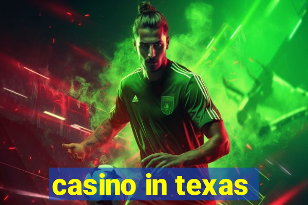 casino in texas