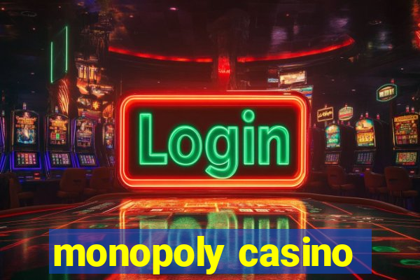 monopoly casino