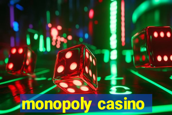 monopoly casino