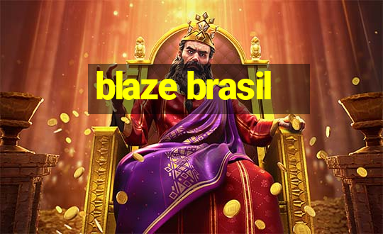 blaze brasil