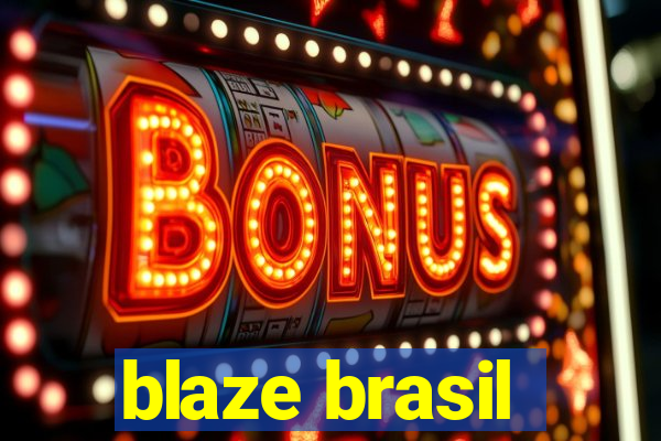 blaze brasil