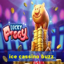 ice cassino buzz