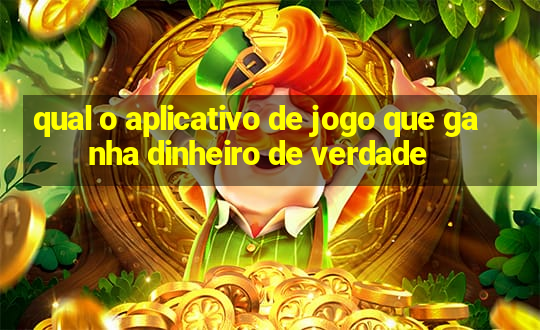 qual o aplicativo de jogo que ganha dinheiro de verdade