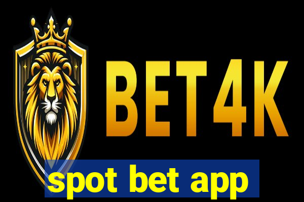 spot bet app