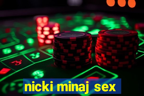 nicki minaj sex