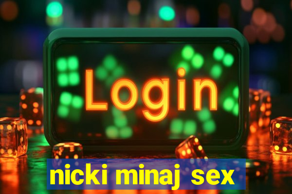 nicki minaj sex