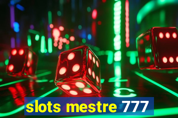 slots mestre 777