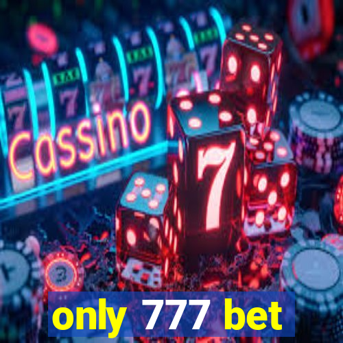 only 777 bet