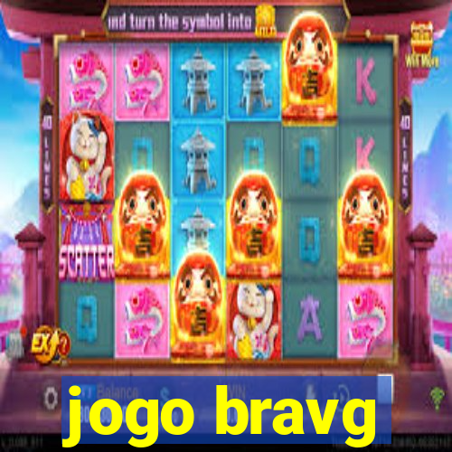 jogo bravg