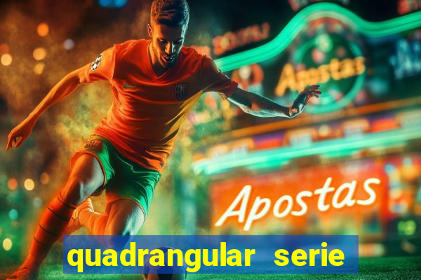 quadrangular serie c jogos