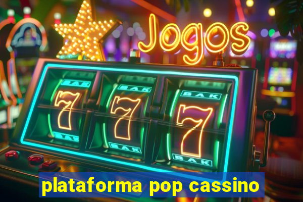 plataforma pop cassino