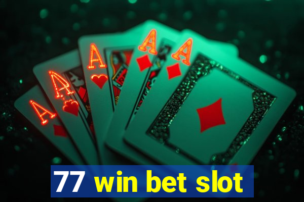 77 win bet slot