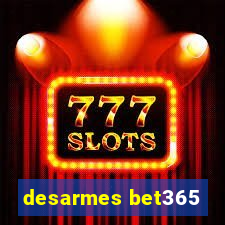 desarmes bet365